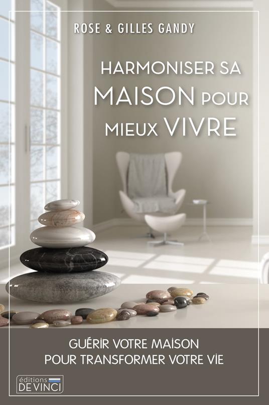 Harmoniser sa maison pour vivre mieux