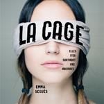 LA CAGE - Elles n'en sortiront pas indemnes