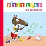 P'tit Loup fait des bêtises