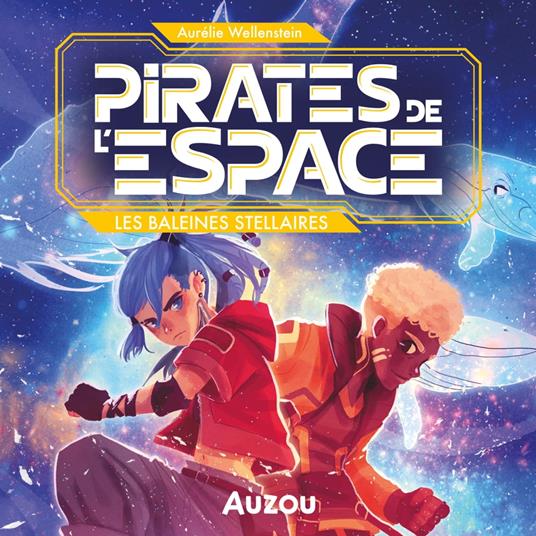 PIRATES DE L'ESPACE - Les baleines stellaires