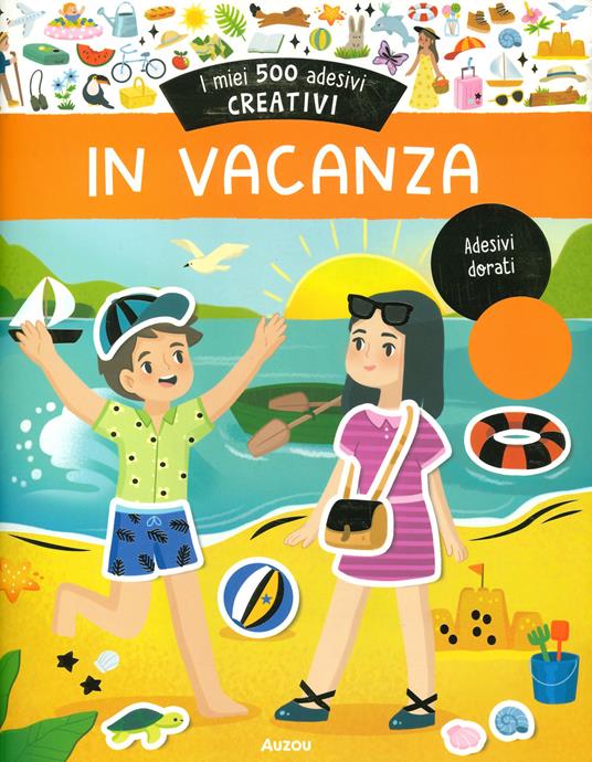 In vacanza. I miei 500 adesivi creativi. Ediz. a colori - Ophélie Ortal - copertina