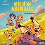 Mission Animaux - Tome 6 - Sauvons les bébés lynx