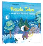 Piccola Talpa e lo sconosciuto misterioso. Ediz. illustrata