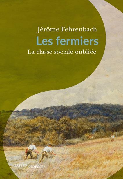 Les fermiers : la classe sociale oubliée