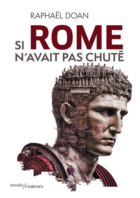 Si Rome n'avait pas chuté