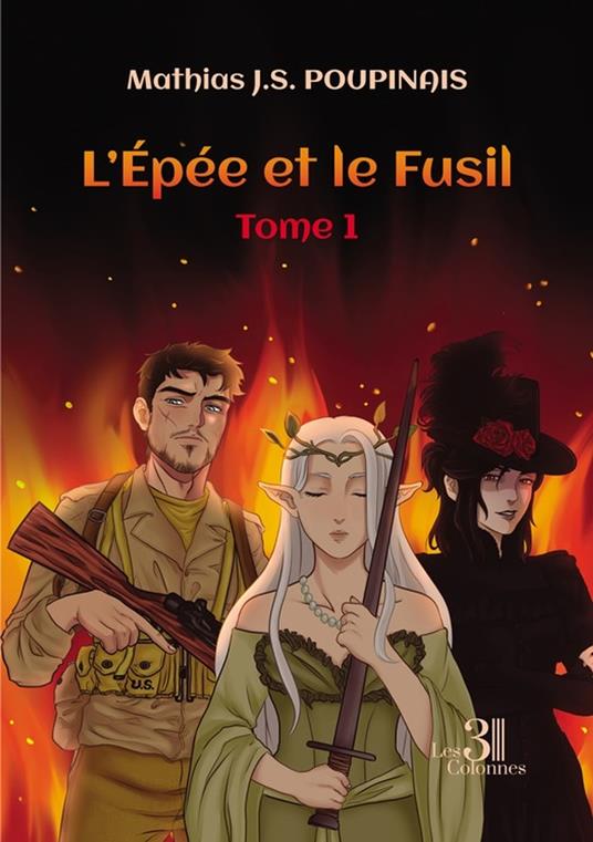 L'Épée et le Fusil - Tome 1