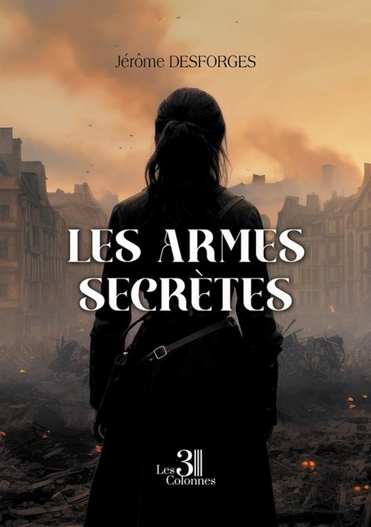 Les armes secrètes