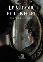 Le miroir et le reflet