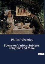 Poems on Various Subjects, Religious and Moral