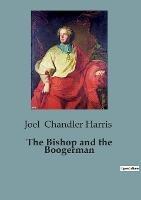The Bishop and the Boogerman - Joel Chandler Harris - cover