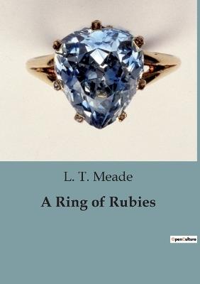 A Ring of Rubies - L T Meade - cover