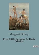 Five Little Peppers & Their Friends