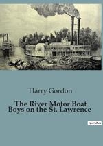 The River Motor Boat Boys on the St. Lawrence