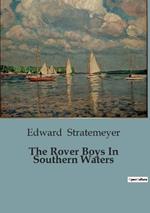 The Rover Boys In Southern Waters