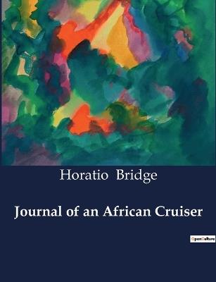 Journal of an African Cruiser - Horatio Bridge - cover