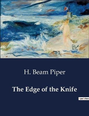 The Edge of the Knife - H Beam Piper - cover