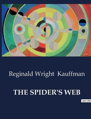 The Spider's Web - Reginald Wright Kauffman - cover