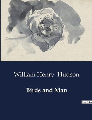 Birds and Man - William Henry Hudson - cover
