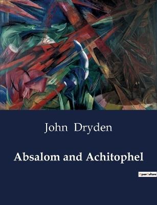 Absalom and Achitophel - John Dryden - cover