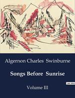Songs Before Sunrise: Volume III