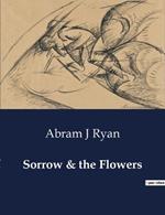 Sorrow & the Flowers