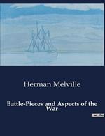 Battle-Pieces and Aspects of the War