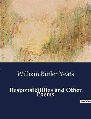 Responsibilities and Other Poems - William Butler Yeats - cover