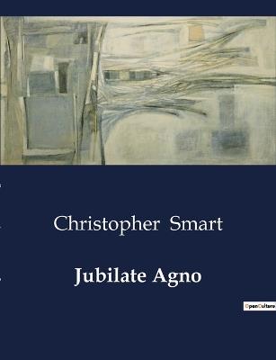 Jubilate Agno - Christopher Smart - cover