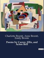 Poems by Currer, Ellis, and Acton Bell