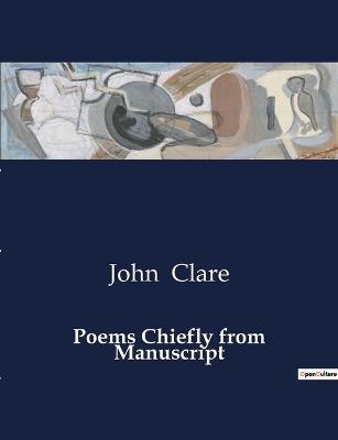 Poems Chiefly from Manuscript - John Clare - cover