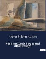 Modern Grub Street and other Essays