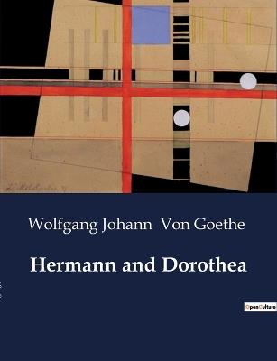 Hermann and Dorothea - Wolfgang Johann Von Goethe - cover