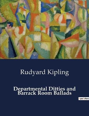 Departmental Ditties and Barrack Room Ballads - Rudyard Kipling - cover