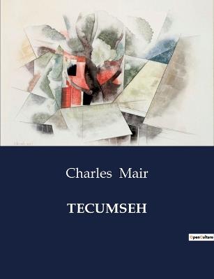 Tecumseh - Charles Mair - cover