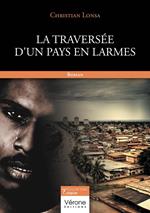 La traversée d'un pays en larmes