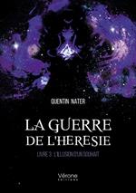 La guerre de l'hérésie – Livre 3 : L'illusion d'un souhait