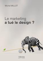 Le marketing a tué le design ?