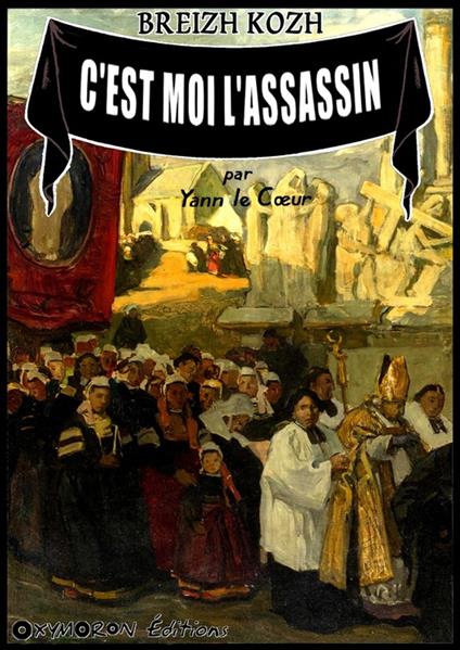 C'est moi l'assassin