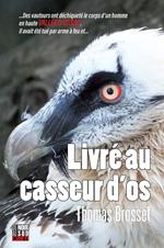 Livré au casseur d'os