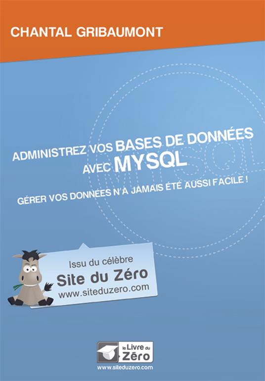 Administrez vos bases de données avec MySQL