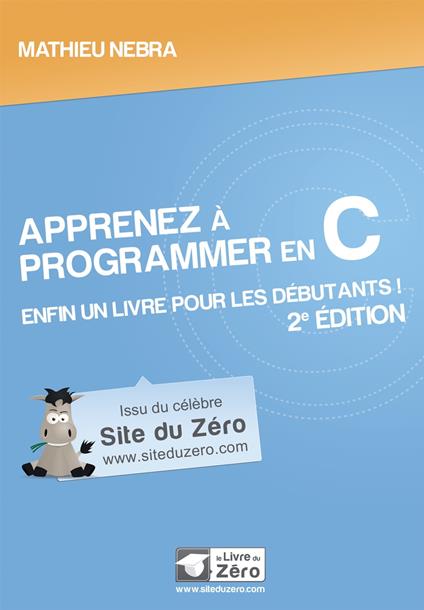 Apprenez à programmer en C - 2e édition