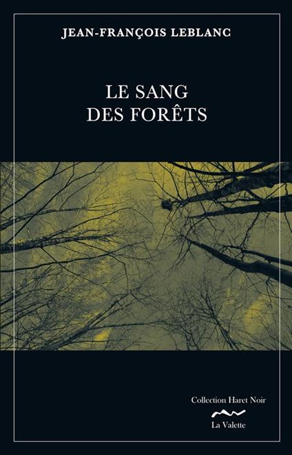 Le sang des forêts