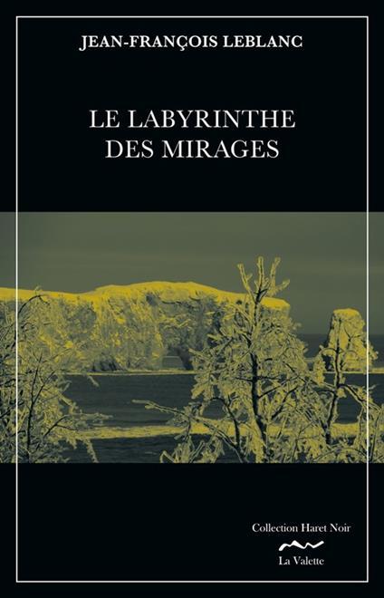 Le labyrinthe des mirages