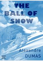 The Ball of Snow