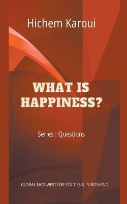 What is Happiness? - Hichem Karoui - cover