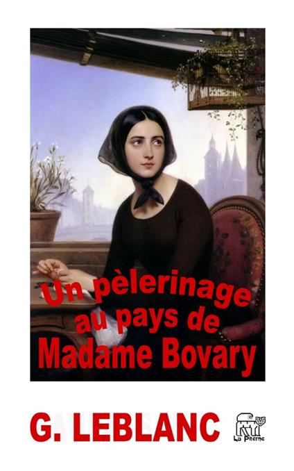 Un pèlerinage au pays de Madame Bovary