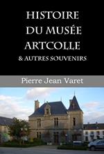 Histoire du musée Artcolle et autres souvenirs