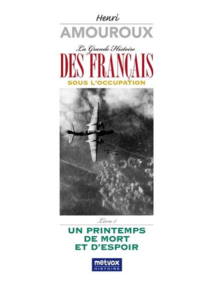 La Grande Histoire des Français sous l'Occupation – Livre 7