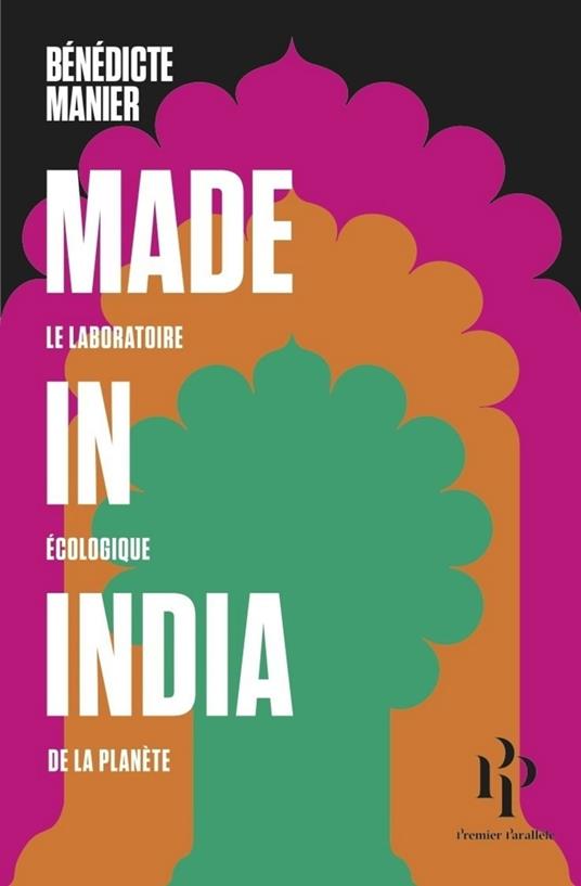 Made in India - Le laboratoire écologique de la planète