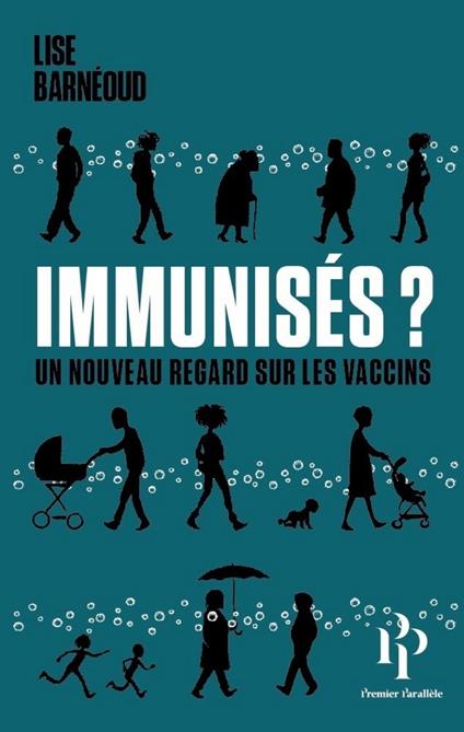 Immunisés ? - Un nouveau regard sur les vaccins